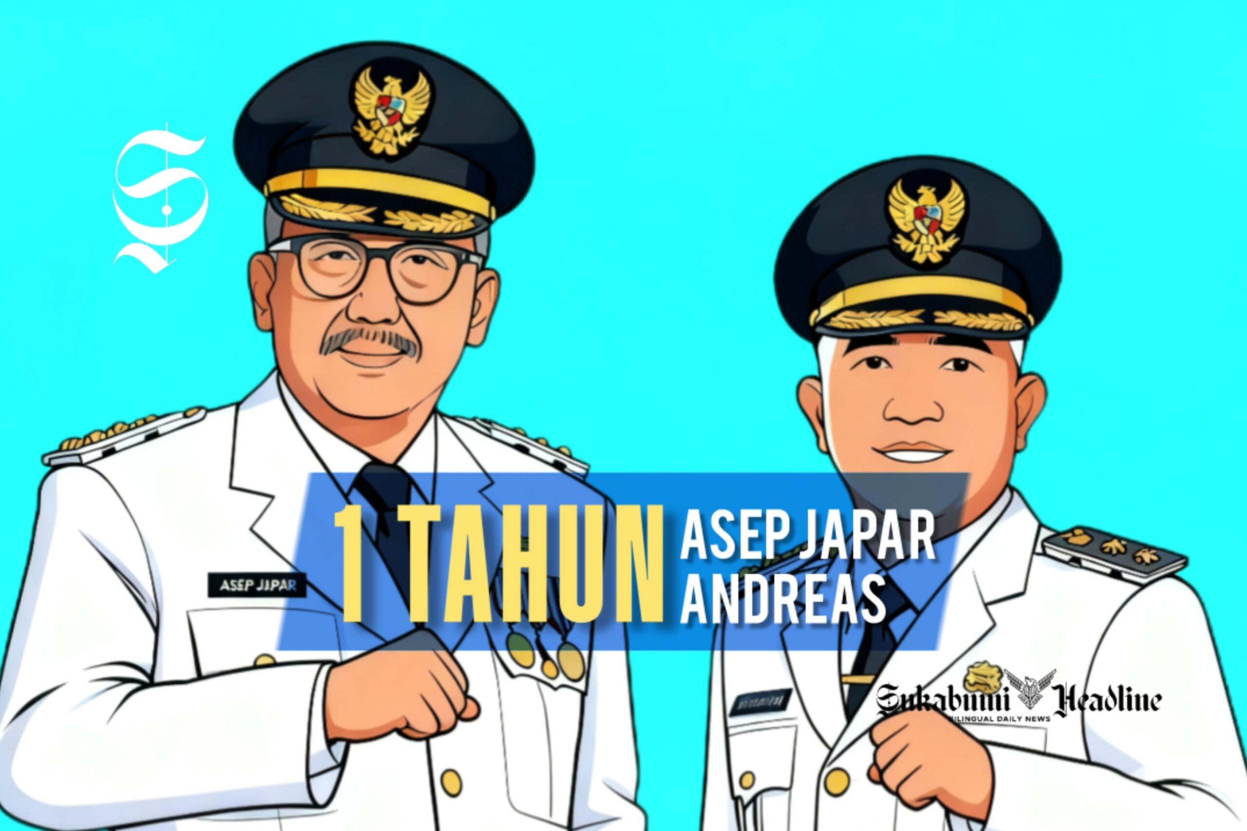 Satu Tahun Bupati dan Wakil Bupati Sukabumi, Asep Japar - Andreas - Ilustrasi sukabumiheadline.com